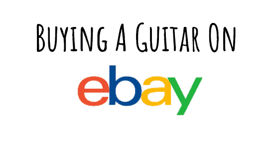Buying A Guitar On eBay | How To Get A Bargain